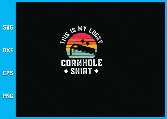 Designing With This Is My Lucky Cornhole Shirt SVG: A Creator’s Guide to Digital Assets